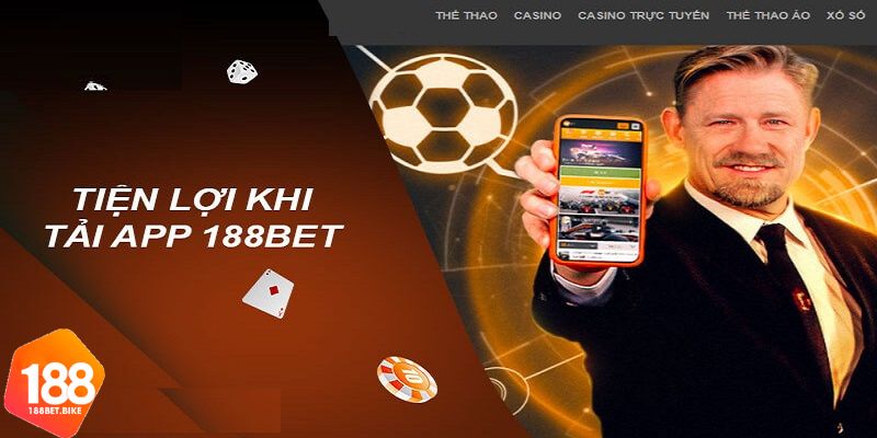 Vì sao nên thực hiện hướng dẫn tải app 188Bet 