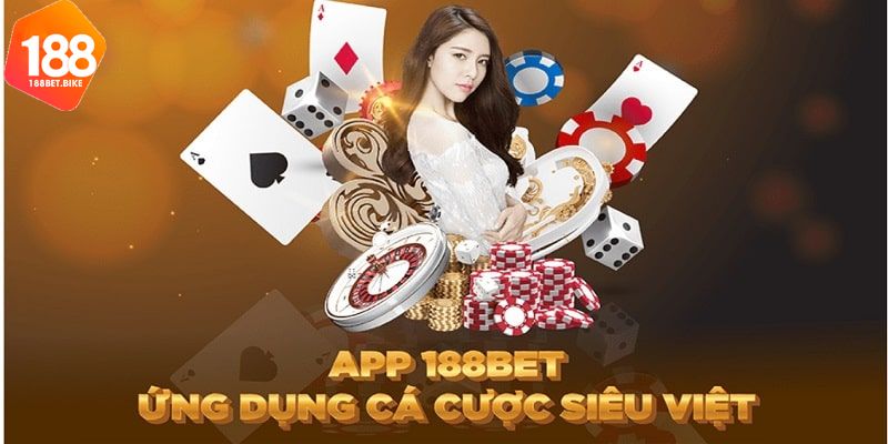 Trải nghiệm điều gì sau khi tải app 188Bet 