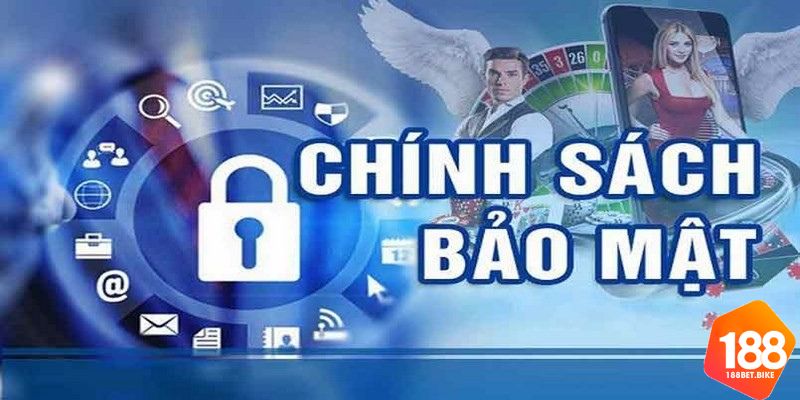 Chính sách bảo mật 188Bet dành cho hội viên