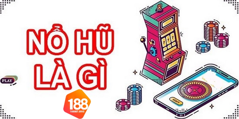 Khám phá game nổ hũ 52 cực HOT tại 188bet